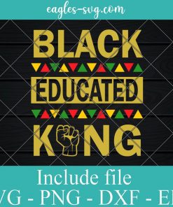 Black Educated King Black African American Svg, Png, Cricut File Silhouette Art