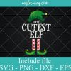 Cutest Elf Matching Family Group Christmas Svg, Png, Cricut File Silhouette Art