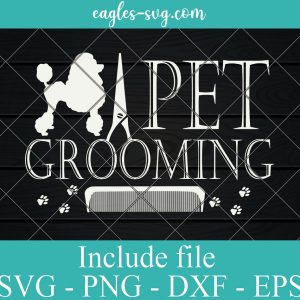 Dog Poodle Groomer Pet Grooming Business Tool Svg, Png, Cricut File Silhouette Art