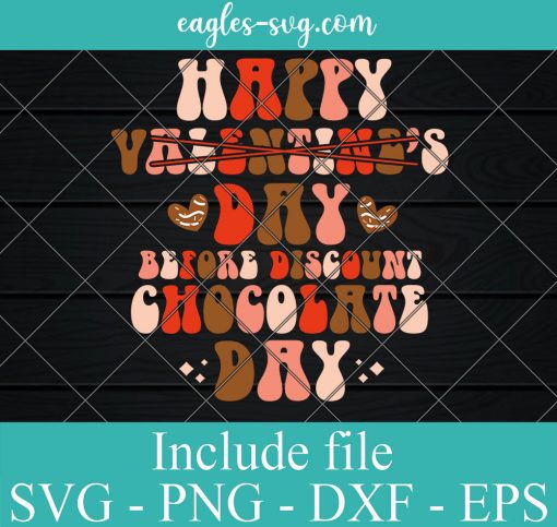 Funny Valentine's Before Discount Chocolate Day Svg, Png, Cricut File Silhouette Art