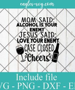 Jesus Said Love Your Enemy Funny Alcohol Svg, Png, Cricut File Silhouette Art