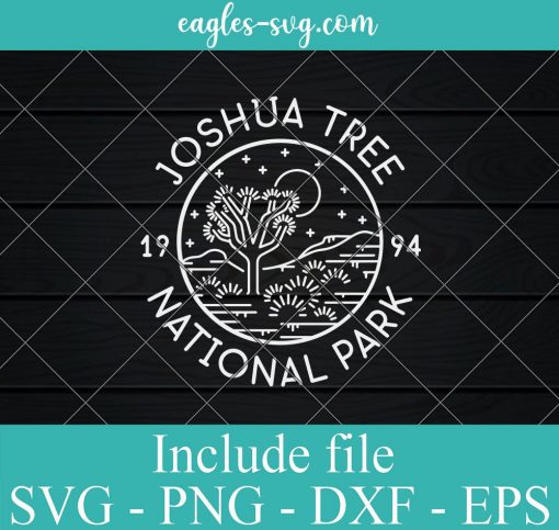 Joshua Tree National Park Est 1994 Svg, Png, Cricut File Silhouette Art