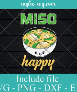Miso Happy Anime Japanese Food Lover Svg, Png, Cricut File Silhouette Art