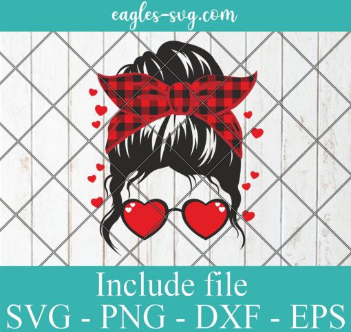 Momlife Matching Messy Bun Hair Valentine Svg, Png, Cricut File Silhouette Art