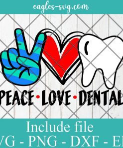 Peace Love Dental Svg, Dentist Svg, Png, Cricut File Silhouette Art