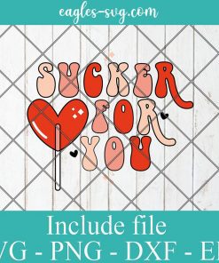Retro Valentine's Sucker For You Svg, Png, Cricut File Silhouette Art