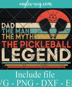 Retro Vintage Dad The Man The Myth The Pickleball Legend Svg Cricut, Png Sublimation, Vector
