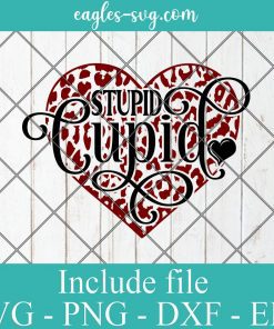 Stupid Cupid Funny Valentines Quote Svg, Png, Cricut File Silhouette Art