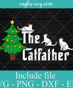 The Cat Father Funny Christmas Svg, Png, Cricut File Silhouette Art