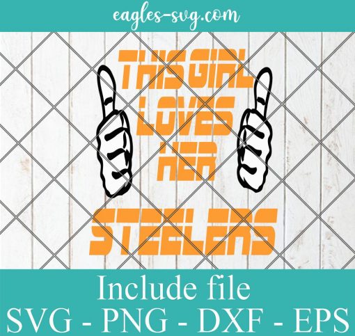 This Girl Loves Her Steelers Svg, Png, Cricut File Silhouette Art