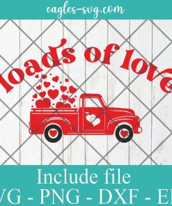 Valentines Day Truck Loads Of Love Svg, Png, Cricut File Silhouette Art