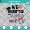 We Understood the Assignment Class of 2024 SVG