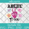 ABCDEF you candy hearts skeleton peace sign Svg, Png, Cricut File Silhouette Art