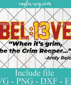 Andy Reid BEL13VE Grim Reaper Quote Svg, Andy Reid Believe Svg, Png, Cricut File Silhouette Art