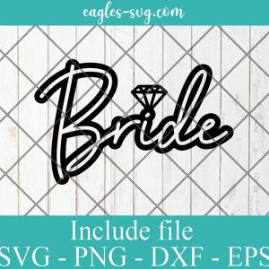 Bride svg, bachelorette svg, wedding svg, Bridal Party Svg, Png, Cricut File Silhouette Art
