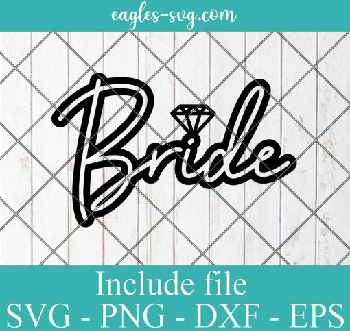 Bride svg, bachelorette svg, wedding svg, Bridal Party Svg, Png, Cricut File Silhouette Art