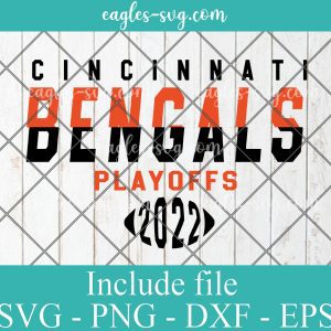 Cincinnati Bengals Playoffs 2022 Svg, Png, Cricut File Silhouette Art