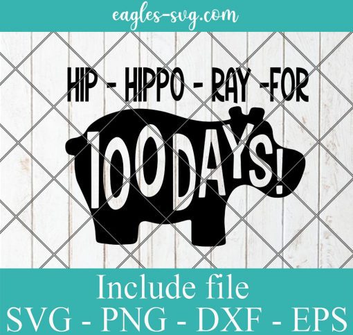 Hip Hippo Ray For 100 days of School Svg, Png, Cricut File Silhouette Art