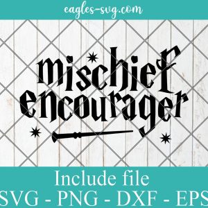 Mischief Encourager Harry Potter Inspired Svg, Png, Cricut File Silhouette Art
