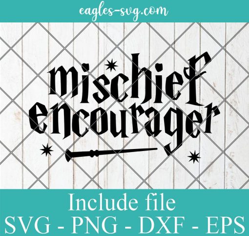 Mischief Encourager Harry Potter Inspired Svg, Png, Cricut File Silhouette Art