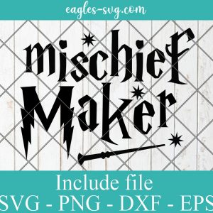 Mischief Maker Harry Potter Inspired Svg, Png, Cricut File Silhouette Art