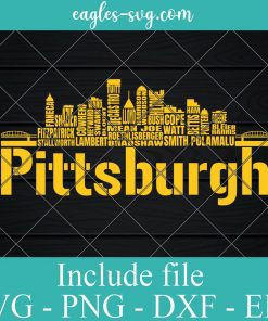 Pittsburgh Steelers Skyline Pro Football 2022 Names Svg, Png, Cricut File Silhouette Art