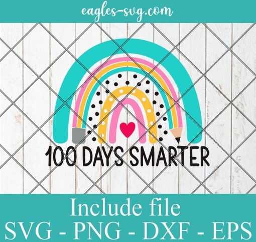 Rainbow 100 Days Smarter Svg, Png, Cricut File Silhouette Art