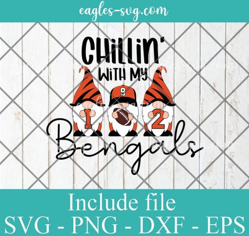 Gmomes Chillin With My Bengals Svg, Png, Cricut File Silhouette
