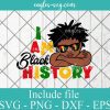 I Am Black History Kids Boys Svg, Png, Cricut File Silhouette