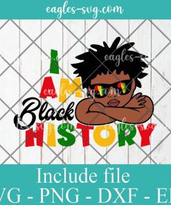 I Am Black History Kids Boys Svg, Png, Cricut File Silhouette