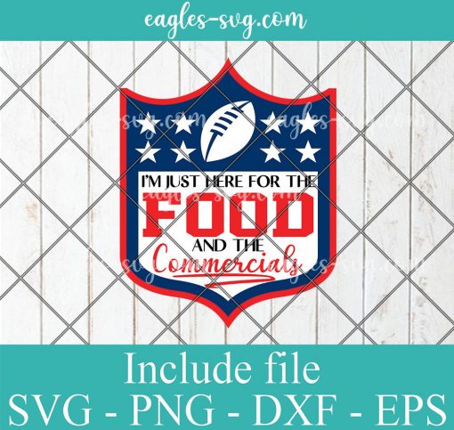 Just Here for Food and Commercials NFL Logo Svg, Png, Pdf, Cricut File Silhouette