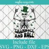 Shamrock and roll Skeleton St patricks day Svg, Png, Cricut File Silhouette Art