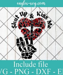 Shut Up And Kiss Me Svg, Distressed Valentine's Day Svg, Png, Cricut File Silhouette