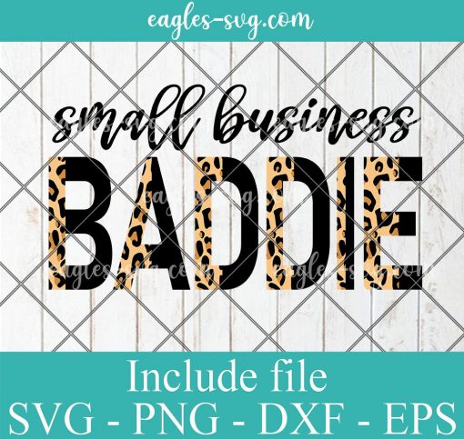 Small Business Baddie Leopard Print Svg, Png, Pdf, Cricut File Silhouette