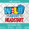 Wild About Headstart Dr Seuss Inspired Svg, Png, Cricut File Silhouette