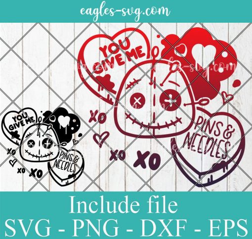 You give me Pins & Needles Candy Hearts funny Voodoo doll Svg, Png, Cricut File Silhouette Art