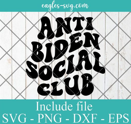 Anti Biden Social Club Svg Cricut File Silhouette, Png