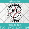 Baseball Vibes Smiley Face Svg Cricut File Silhouette, Png Sublimation