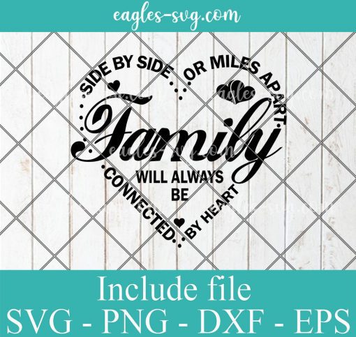 Family Side By Side or Miles Apart Sisters Will Always be Connected By Heart Cricut File Silhouette, Png