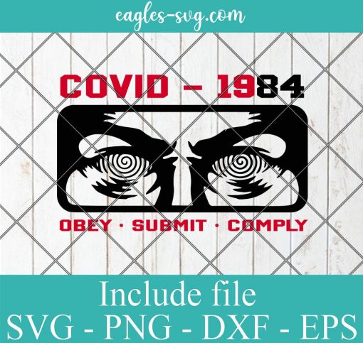 Funny Covid 1984 Obey Submit Comply Retro Vintage Svg, Png, Cricut File Silhouette
