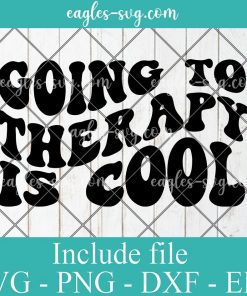 Going to therapy is cool Svg Cut File Silhouette, Png, Wavy Letters Svg