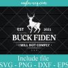 I Will Not Comply Buck Fiden Svg Cricut File Silhouette, Png