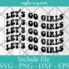 Let's Go Girls Svg Cut File Silhouette, Png, Wavy Letters Svg