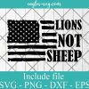 Lions Not Sheep Flag USA Svg Cricut File Silhouette, Png