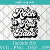 Rock n Roll Babe Retro Grovy Svg Cricut File Silhouette, Png