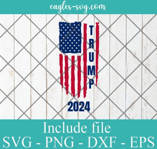 Trump 2024 Flag American Svg Cricut File Silhouette, Png