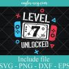 Level 7 Unlocked Birthday Svg, 7th Birthday Boy Gamer Svg Digital File For Cricut &Png
