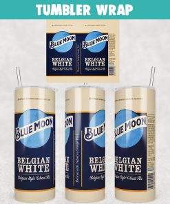 Blue Moon Belgian White Brewing Company Tumbler Wrap Templates 20oz Skinny PNG Sublimation Design, Label Beer Tumbler PNG, Lyquor Tumbler, Wine Tumbler PNG