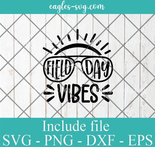Field Day Vibes Funny For Teacher Kids Field Day 2022 Svg, Png Printable, Cricut & Silhouette, Sublimation