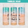 The Beach is calling I must go Tumbler Wrap Templates 20oz Skinny Sublimation Design, PNG File Digital Download